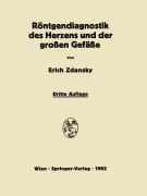 Cover-Bild zum Titel 'Röntgendiagnostik des Herzens und der Grossen Gefässe' von 'Erich Zdansky'