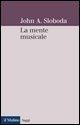Cover-Bild zum Titel 'La mente musicale' von 'John A. Sloboda'
