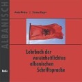 Cover-Bild zum Titel 'Lehrbuch der vereinheitlichten albanischen Schriftsprache. Begleit-CD' von 'Armin Hetzer, Zuzana Finger'