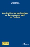 Cover-Bild zum Titel 'Les situations de plurilinguisme en Europe comme objet de l'histoire' von 'Patrick Renaud'