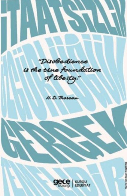 Itaatsizlik Özgürlügün Gercek Temelidir - Henry David Thoreau