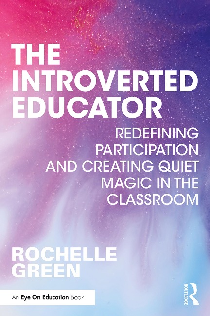 The Introverted Educator - Rochelle Green