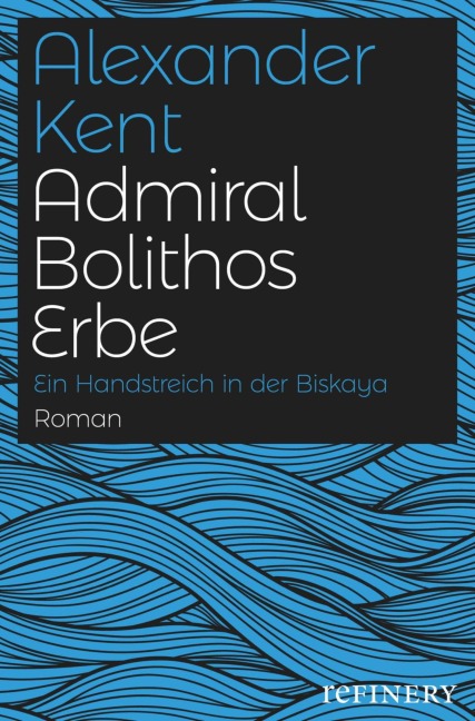 Admiral Bolithos Erbe - Alexander Kent