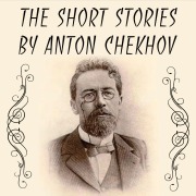Cover-Bild zum Titel 'The Short stories by Anton Chekhov' von 'Anton Chekhov'