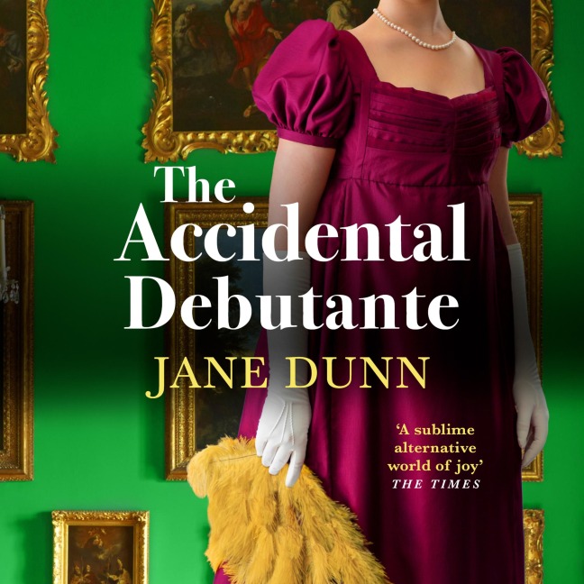 The Accidental Debutante - Jane Dunn