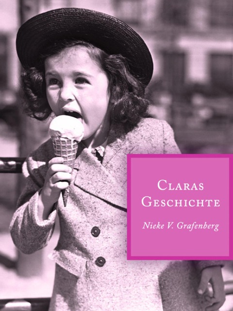 Claras Geschichte - Nieke V. Grafenberg