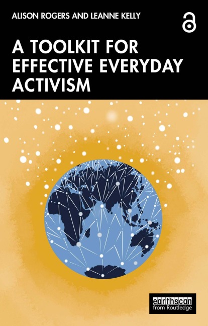 A Toolkit for Effective Everyday Activism - Alison Rogers, Leanne Kelly