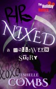 Nixed: A Halloween Story (The Holiday Haters, #4) - Teshelle Combs