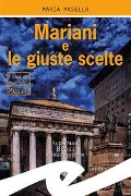 Cover-Bild zum Titel 'Mariani e le giuste scelte. I casi del commissario Mariani' von 'Maria Masella'