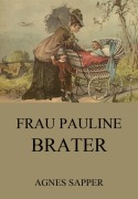 Cover-Bild zum Titel 'Frau Pauline Brater' von 'Agnes Sapper'