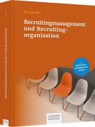 Cover-Bild zum Titel 'Recruitingmanagement und Recruitingorganisation' von 'Michael Witt'