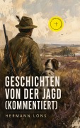 Cover-Bild zum Titel 'Geschichten von der Jagd (Kommentiert)' von 'Hermann Löns'