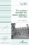 Les origines maudites des chants militaires 1941-1945 - Bouzard, Lefevre