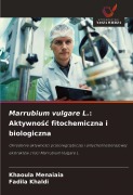 Cover-Bild zum Titel 'Marrubium vulgare L.: Aktywno¿¿ fitochemiczna i biologiczna' von 'Khaoula Menaiaia, Fadila Khaldi'