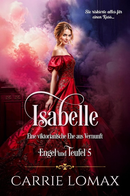 Isabelle: Eine viktorianische Ehe aus Vernunft - Carrie Lomax