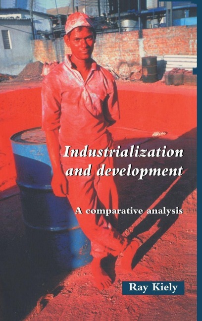 Industrialization and Development - Ray Kiely