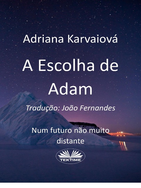 A Escolha De Adam - Adriana Karvaiová