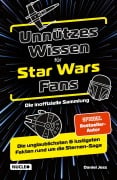 Cover-Bild zum Titel 'Unnützes Wissen für Star Wars Fans - Die inoffizielle Sammlung' von 'Daniel Jess'