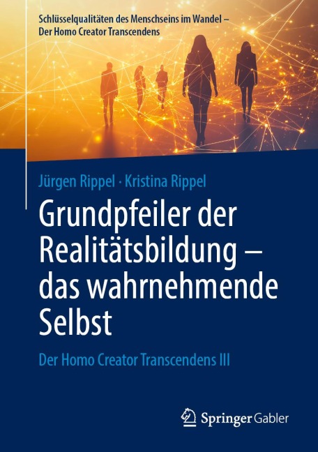 Grundpfeiler der Realitätsbildung - das wahrnehmende Selbst - Jürgen Rippel, Kristina Rippel