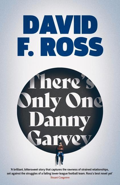 There's Only One Danny Garvey - David F. Ross