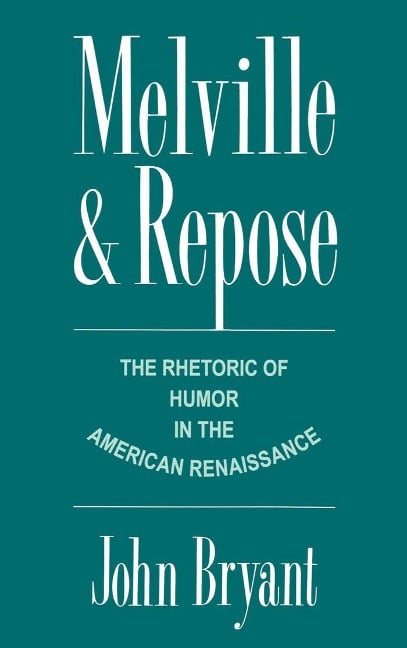 Melville and Repose - John Bryant