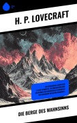 Cover-Bild zum Titel 'Die Berge des Wahnsinns' von 'H. P. Lovecraft'