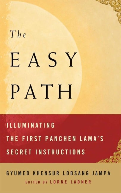 The Easy Path - Gyumed Khensur Lobsang Jampa