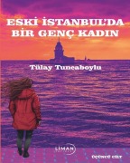 Cover-Bild zum Titel 'Eski Istanbulda Genc Kadin' von 'Tülay Tuncaboylu'