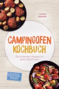 Cover-Bild zum Titel 'Campingofen Kochbuch: Das schmeckt! Die leckersten Rezepte für jeden Geschmack - inkl. Pfannenbrote & Fladen, Ausbacken (Ofen-Falafel & Churros), Aufläufe & Gratins, No-Knead-Brote & Schmorgerichte' von 'Laura Bekker'