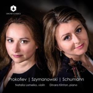 Prokofiev | Szymanowski | Schumann - Natalia/Klinton Lomeiko