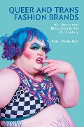 Cover-Bild zum Titel 'Queer and Trans Fashion Brands' von 'Kelly Reddy-Best'
