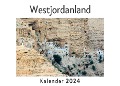 Westjordanland (Wandkalender 2024, Kalender DIN A4 quer, Monatskalender im Querformat mit Kalendarium, Das perfekte Geschenk) - Anna Müller