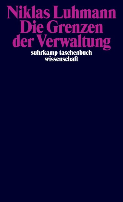 Die Grenzen der Verwaltung - Niklas Luhmann