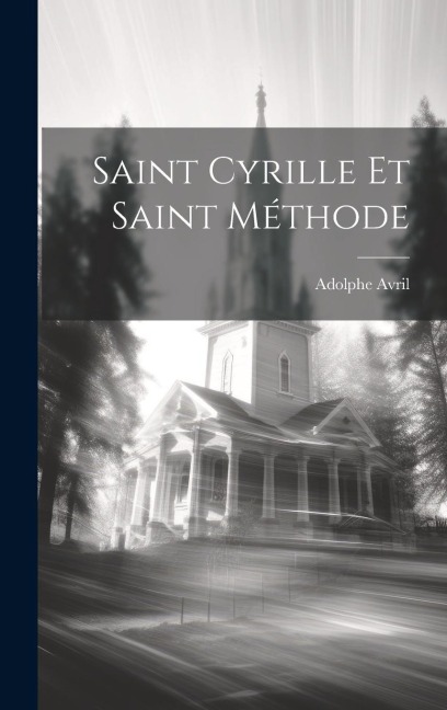 Saint Cyrille Et Saint Méthode - Adolphe Avril