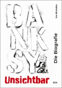 Cover-Bild zum Titel 'Banksy. Unsichtbar' von 'Ina Brzoska'