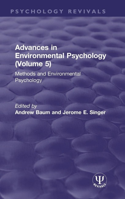 Advances in Environmental Psychology (Volume 5) - 