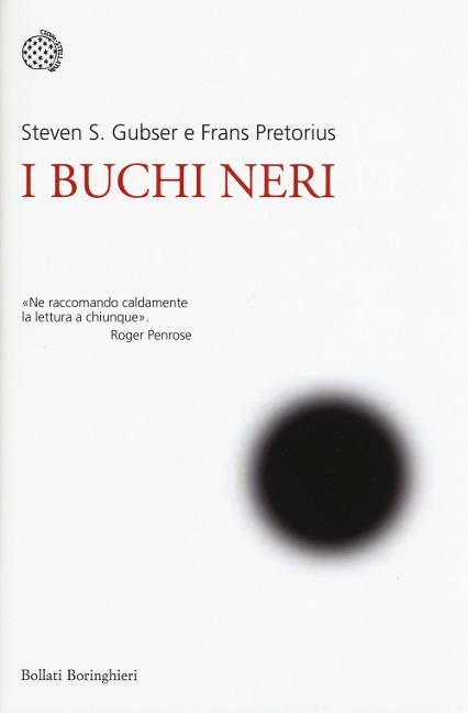 I buchi neri - Steven S. Gubser, Frans Pretorius