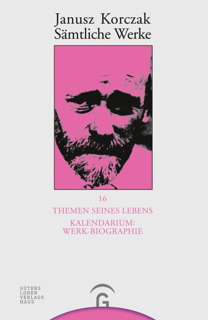 Themen seines Lebens. Kalendarium: Werk-Biographie - - Janusz Korczak