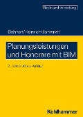 Cover-Bild zum Titel 'Planungsleistungen und Honorare mit BIM' von 'Thomas Bahnert, Dietmar Heinrich, Reinhold Johrendt'