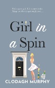 Girl in a Spin - Clodagh Murphy
