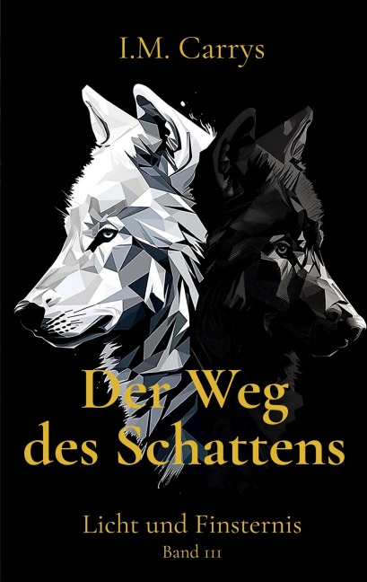 Der Weg des Schattens - I. M. Carrys