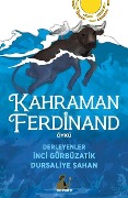 Kahraman Ferdinand - Inci Gurbuzatik, Dursaliye Sahan