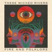Cover-Bild zum Titel 'Fire & Folklore (Bonustrack CD)' von 'These Wicked Rivers'