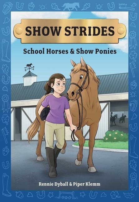 Show Strides Vol. 1 - Rennie Dyball, Piper Klemm