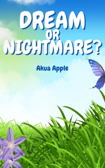 Dream or Nightmare? (Max and Charles, #3) - Akua Apple