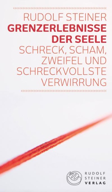 Grenzerlebnisse der Seele - Rudolf Steiner