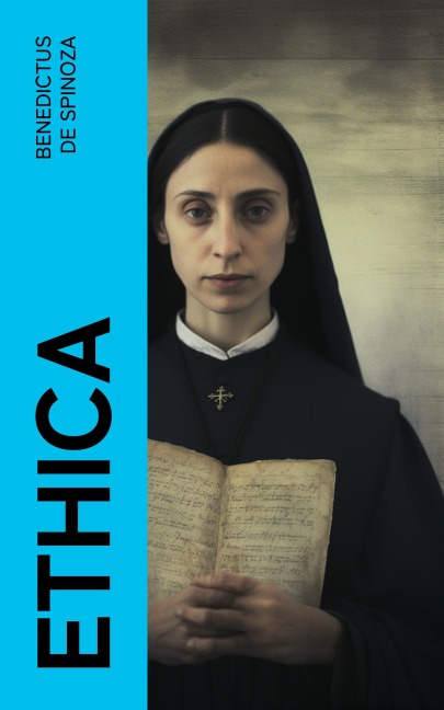 Ethica - Benedictus De Spinoza