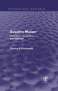 Cover-Bild zum Titel 'Selective Mutism (Psychology Revivals)' von 'Thomas R. Kratochwill'