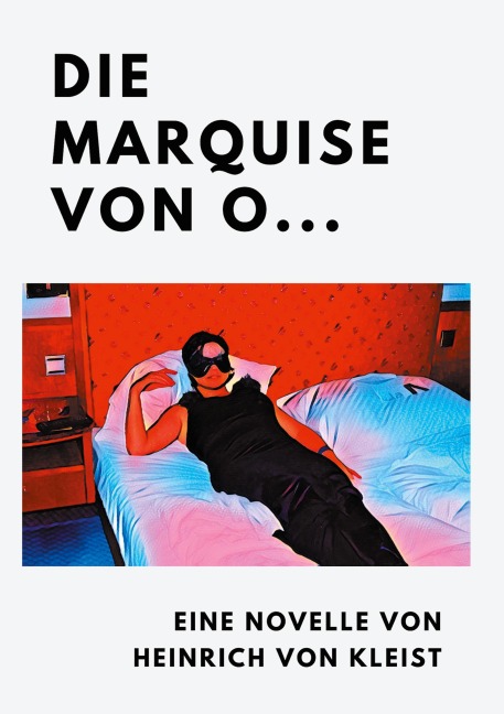 Die Marquise von O... - Heinrich von Kleist