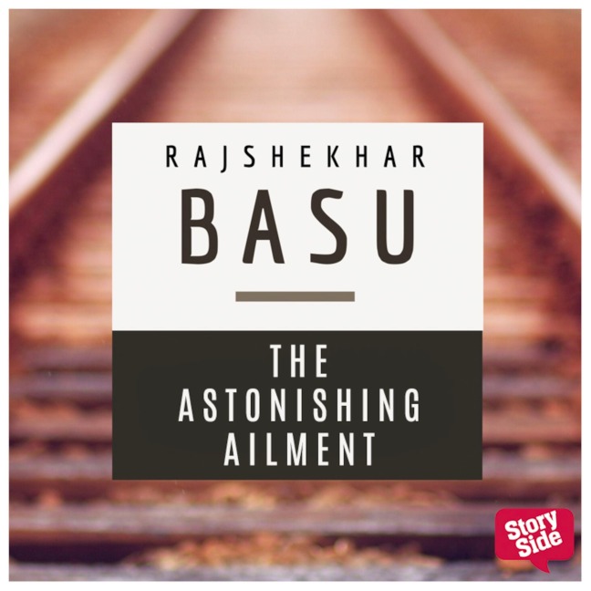 The Astonishing Ailment - Rajshekhar Basu